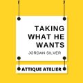 Taking What He Wants Jordan Silver [+Voucher Buku]