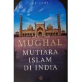 Mughal Mutiara Islam Di India