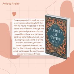 AttiqueAtelier Secrets Of Divine Love : ASpiritualJourneyIntoTheHeartOfIslam A.Helwa [+Voucher Buku]