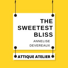 The Sweetest Bliss Annelise Devereaux Book [+Voucher Buku]