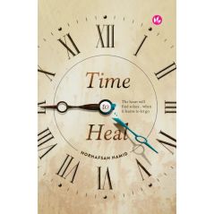 [AttiqueAtelier] Time to Heal : A Novel by Norhafsah Hamid