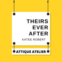 Theirs Ever After Katee Robert Book #3 [+Voucher Buku]
