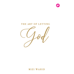 The Art of Letting God by Mizi Wahid (Hardcover)