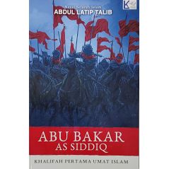 Abu Bakar As Siddiq - Khalifah Pertama Umat Islam