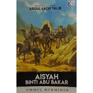 Aisyah Binti Abu Bakar - Ummul Mukminin