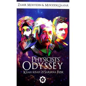 The Physicists’ Odyssey – Kisah-Kisah 25 Sarjana Fizik (P)