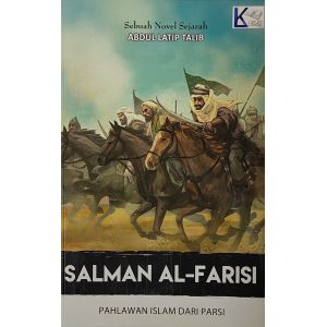 Salman Al-Farisi - Palawan Islam dari Parsi