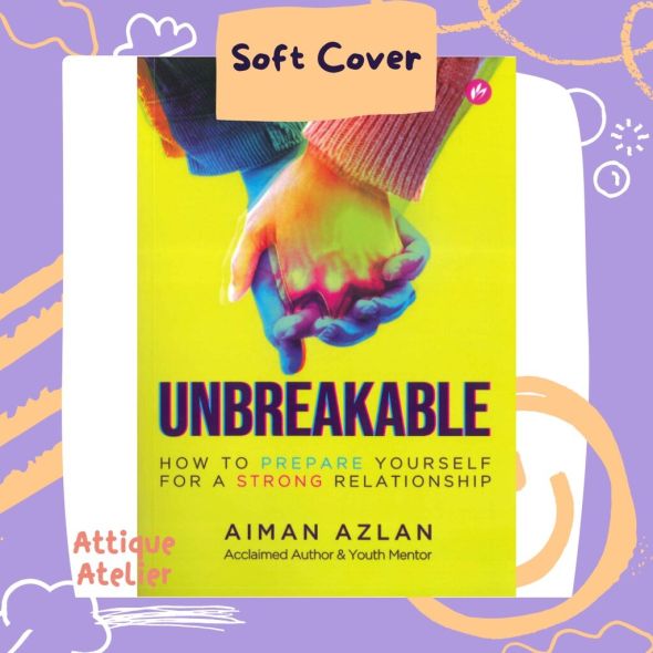 Unbreakable How To Prepare Yourself For A Strong Relationship by Aiman Azlan (Softcover)